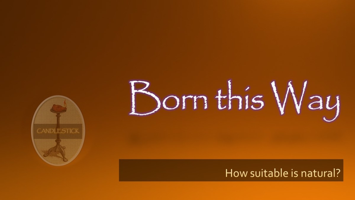 Born this Way – How Suitable is&nbsp;Natural?