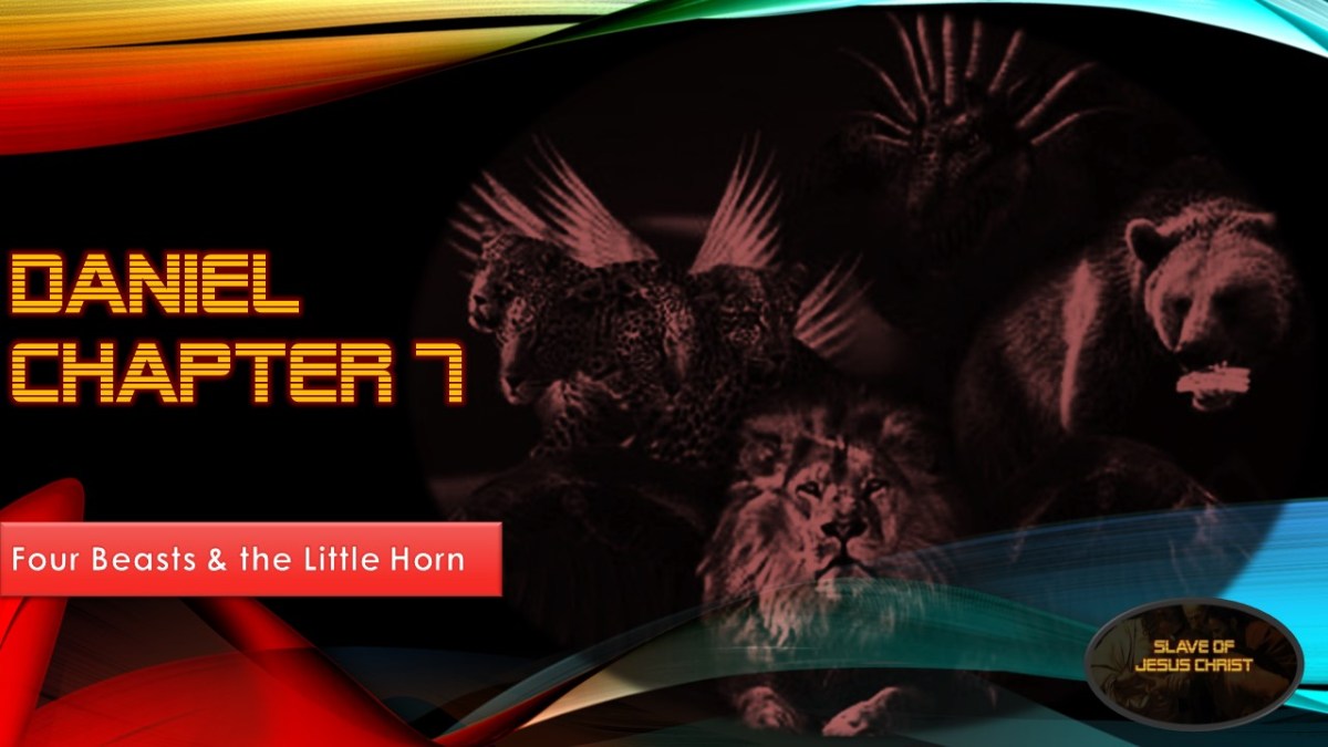 Eschatology: Pt. 10 – Daniel Chapter 7 – Four Beasts & the Little&nbsp;Horn