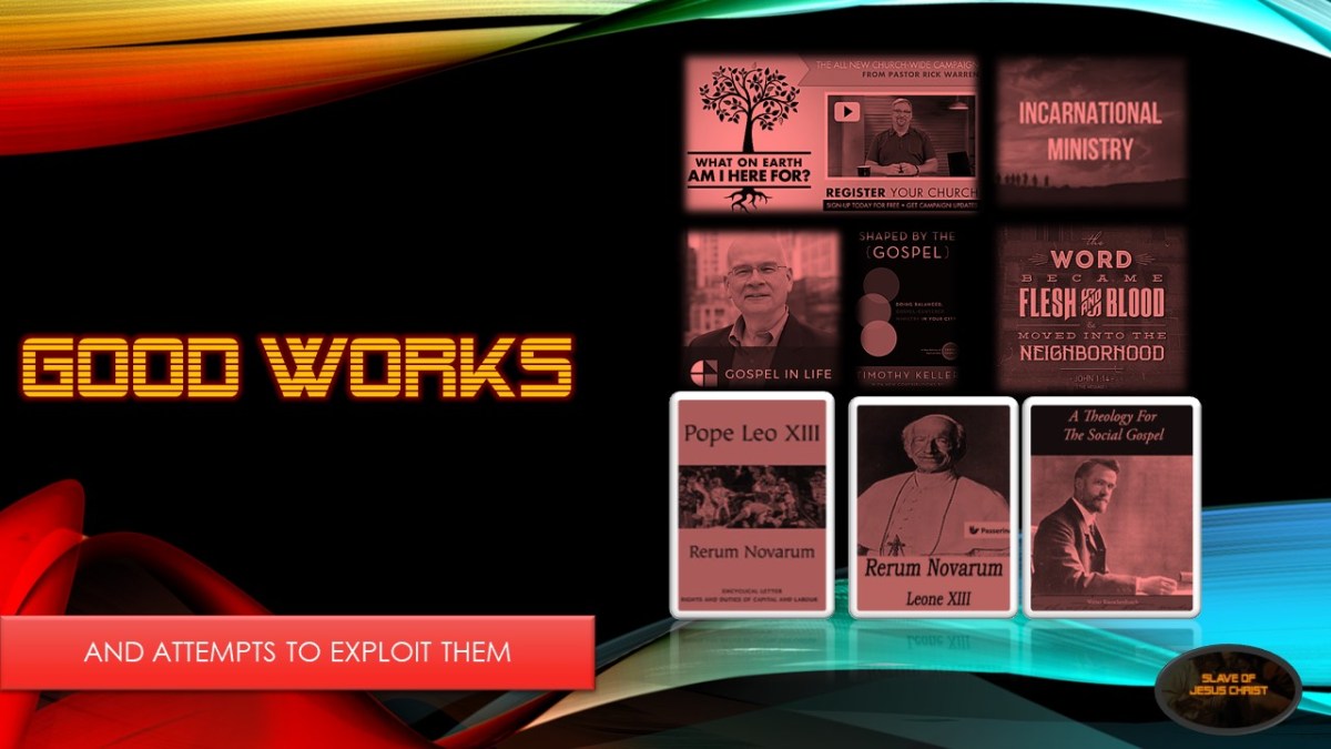 Good Works – And Attempts to Exploit&nbsp;them