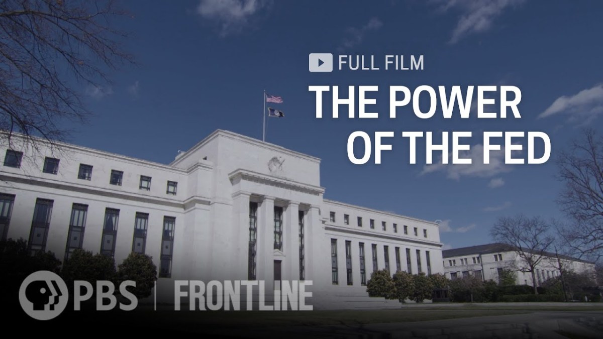 The Power of the Fed (full documentary) |&nbsp;FRONTLINE